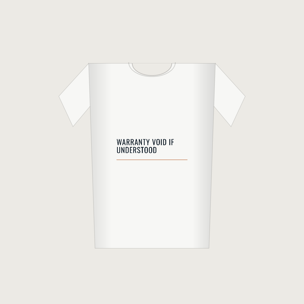 Warranty Void If Understood — Unisex Staple T-Shirt